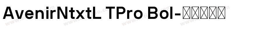 AvenirNtxtL TPro Bol字体转换